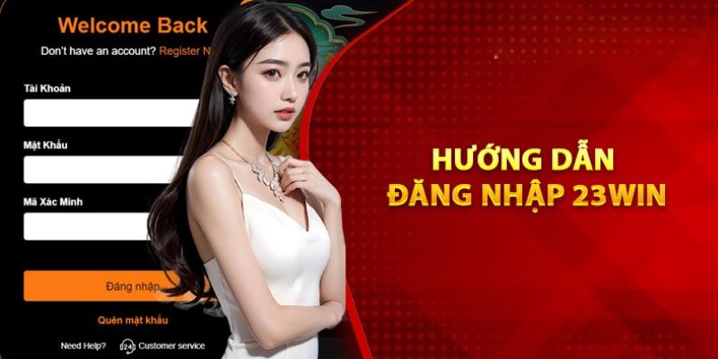 Hướng dẫn chuẩn chỉnh các bước để đăng nhập 23WIN