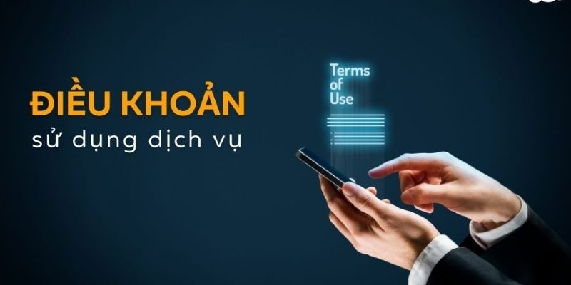 Giải thích dễ hiểu điều khoản nhà cái là gì đến quý khách hàng