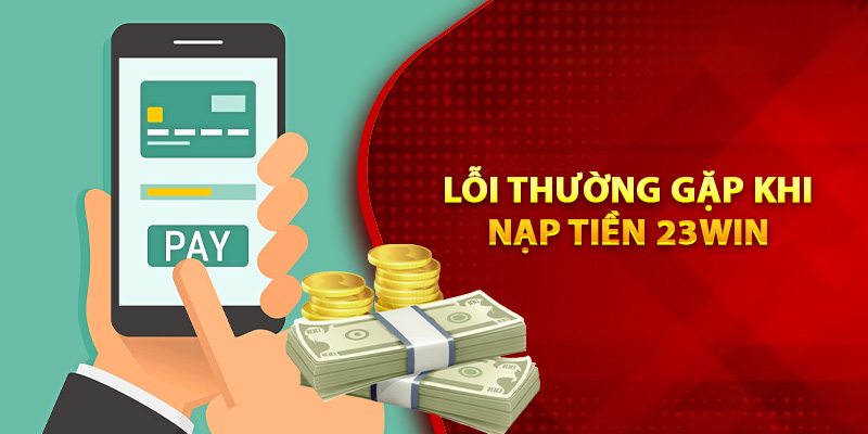 Các thông tin quan trọng để nạp tiền thành công